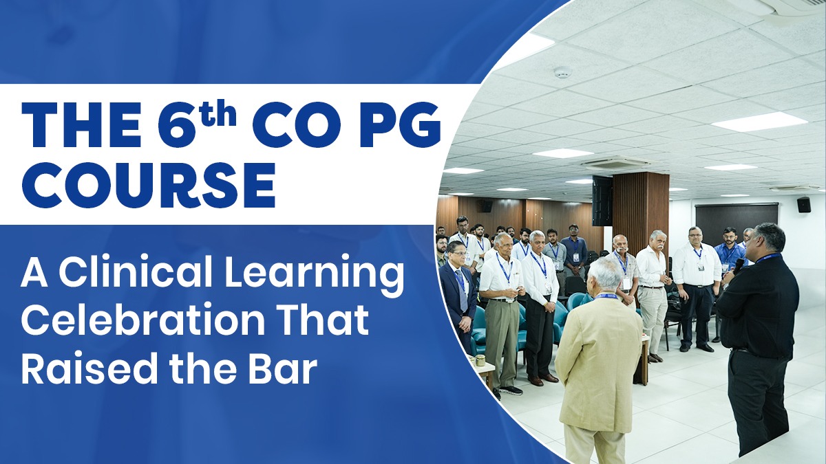The 6th CO PG Course: A Clinical Learning Celebration That Raised the Bar